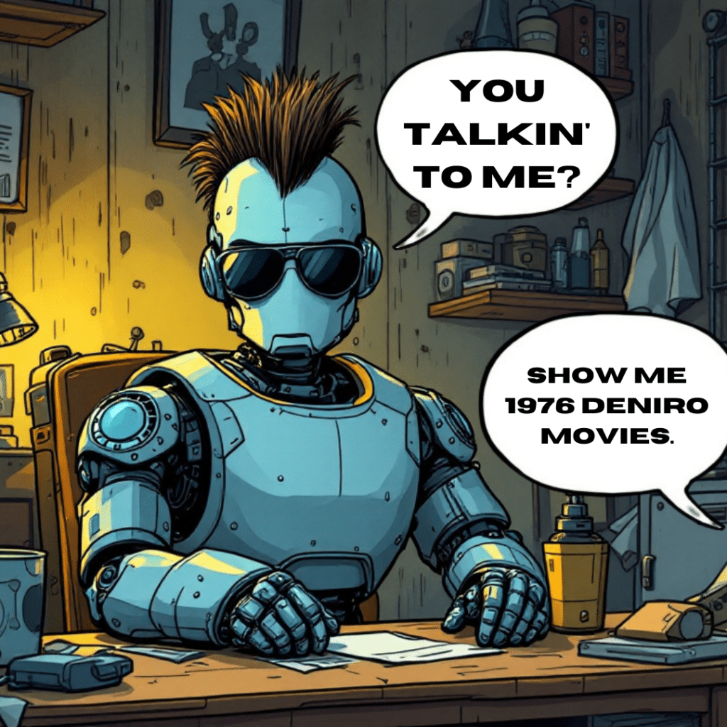 Cartoon robot with a mohawk and sunglasses in a messy apartment, saying 'You talkin' to me?' and 'Show me 1976 DeNiro movies.'